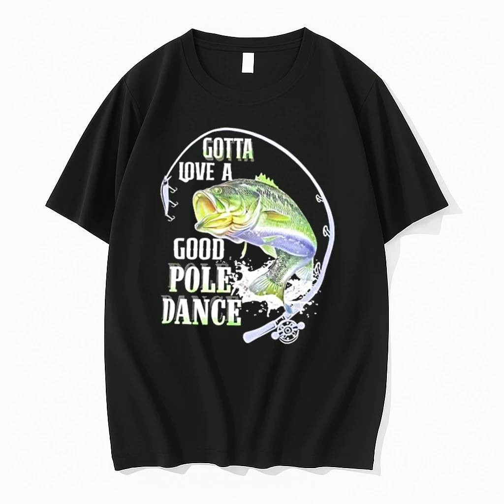 Gotta Love A Good Pole Dance Fishing Shirts