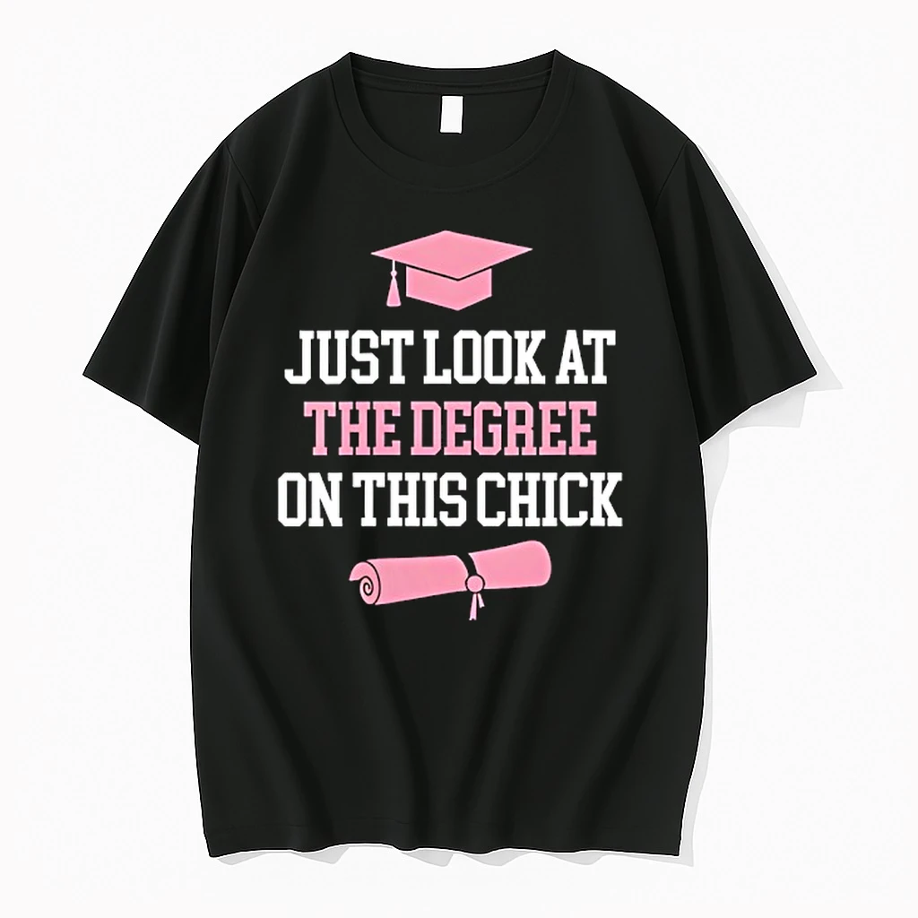 Graduation Cap Just Look At The Degree On That Chick Shirts