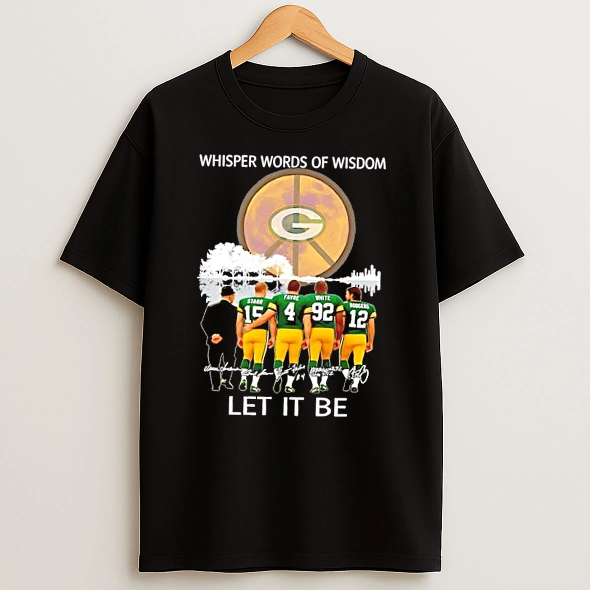 Green Bay Packers Starr And Legends Whisper Words Of Wisdom Let It Be Signatures Shirts