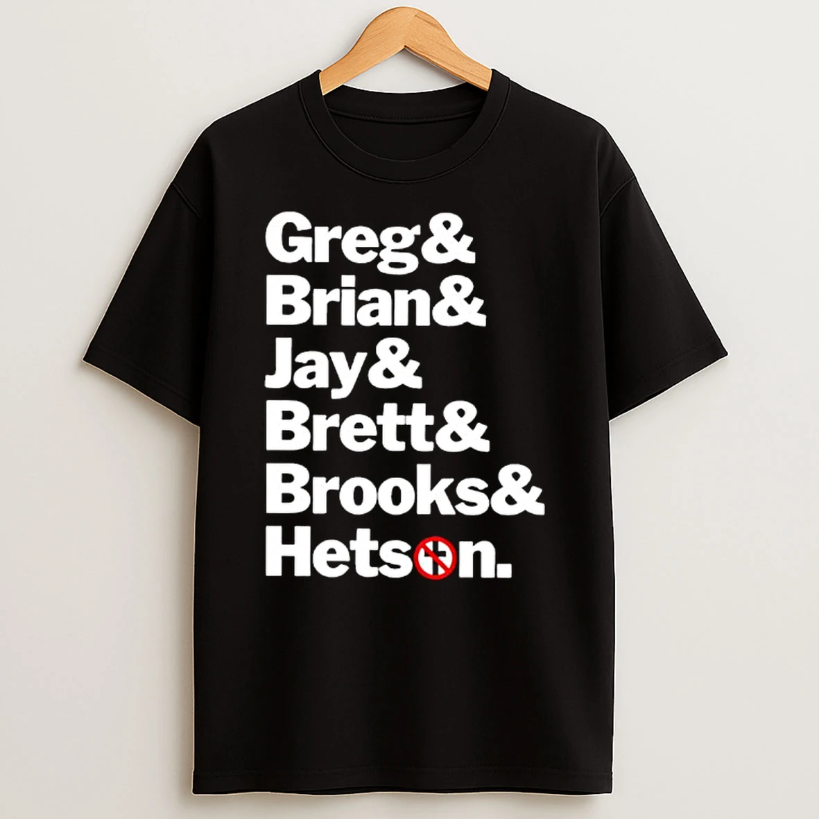 Greg Brian Jay Brett Brooks Hetsen Phrases List Shirts