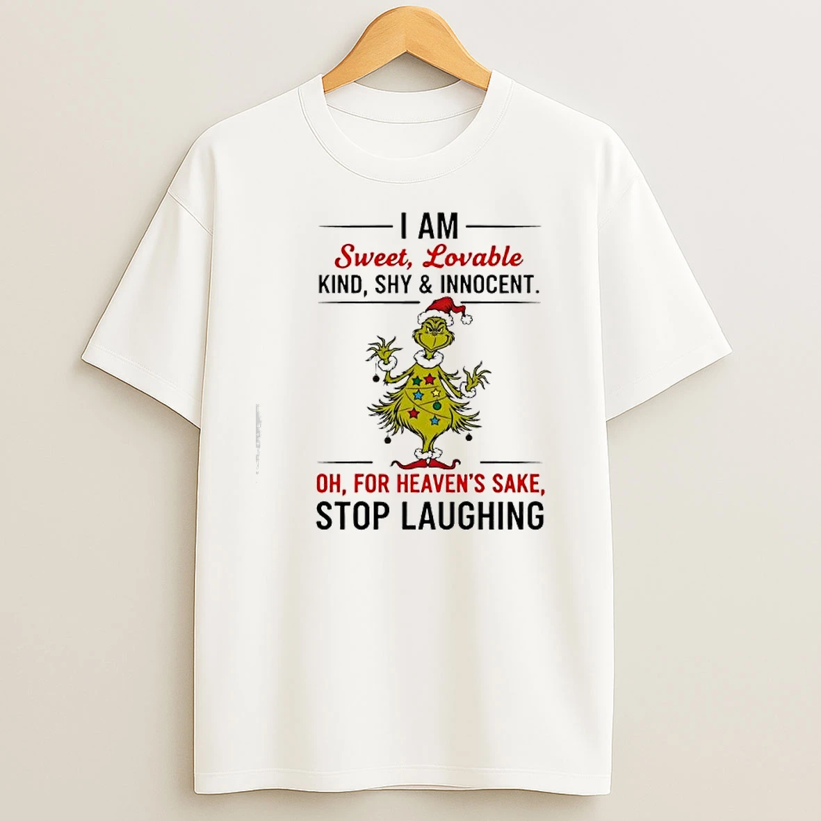 Grich I Am Sweet Lovable Kind Shy And Innocent Oh For Heavens Sake T Shirts
