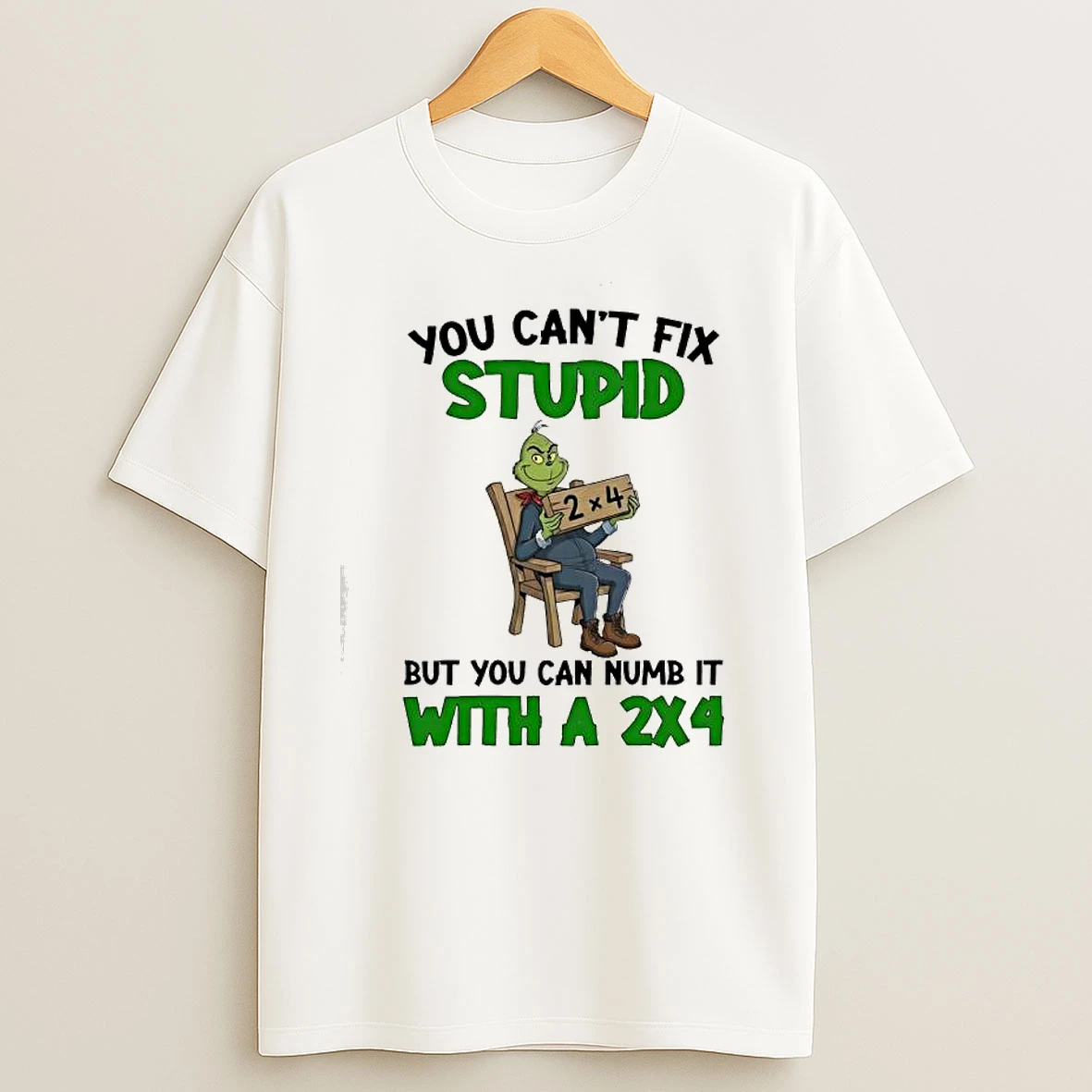 Grich You Cant Fix Stupid But You Can Numb It With A 2x4 T Shirts
