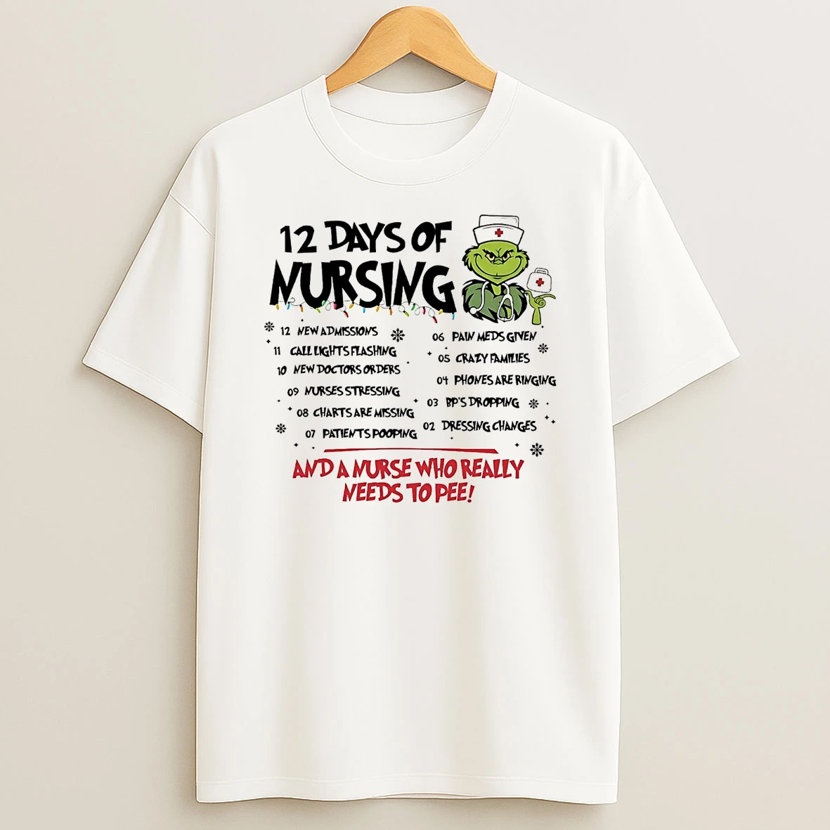 Grinch 12 Days Of Nursing And A Nurse Who Really Need To Pee Christmas Shirts