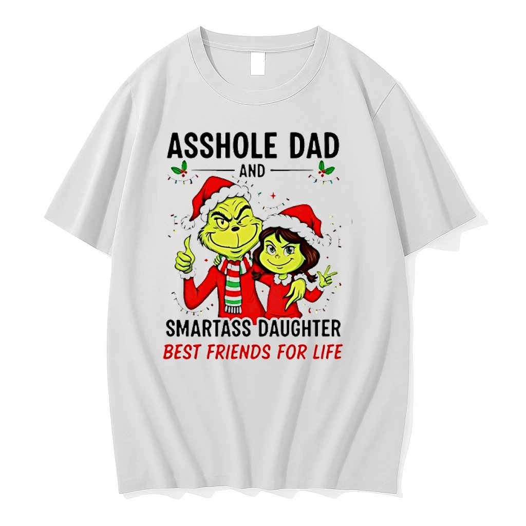 Grinch Asshole Dad And Smartass Daughter Best Friends For Life Shirts