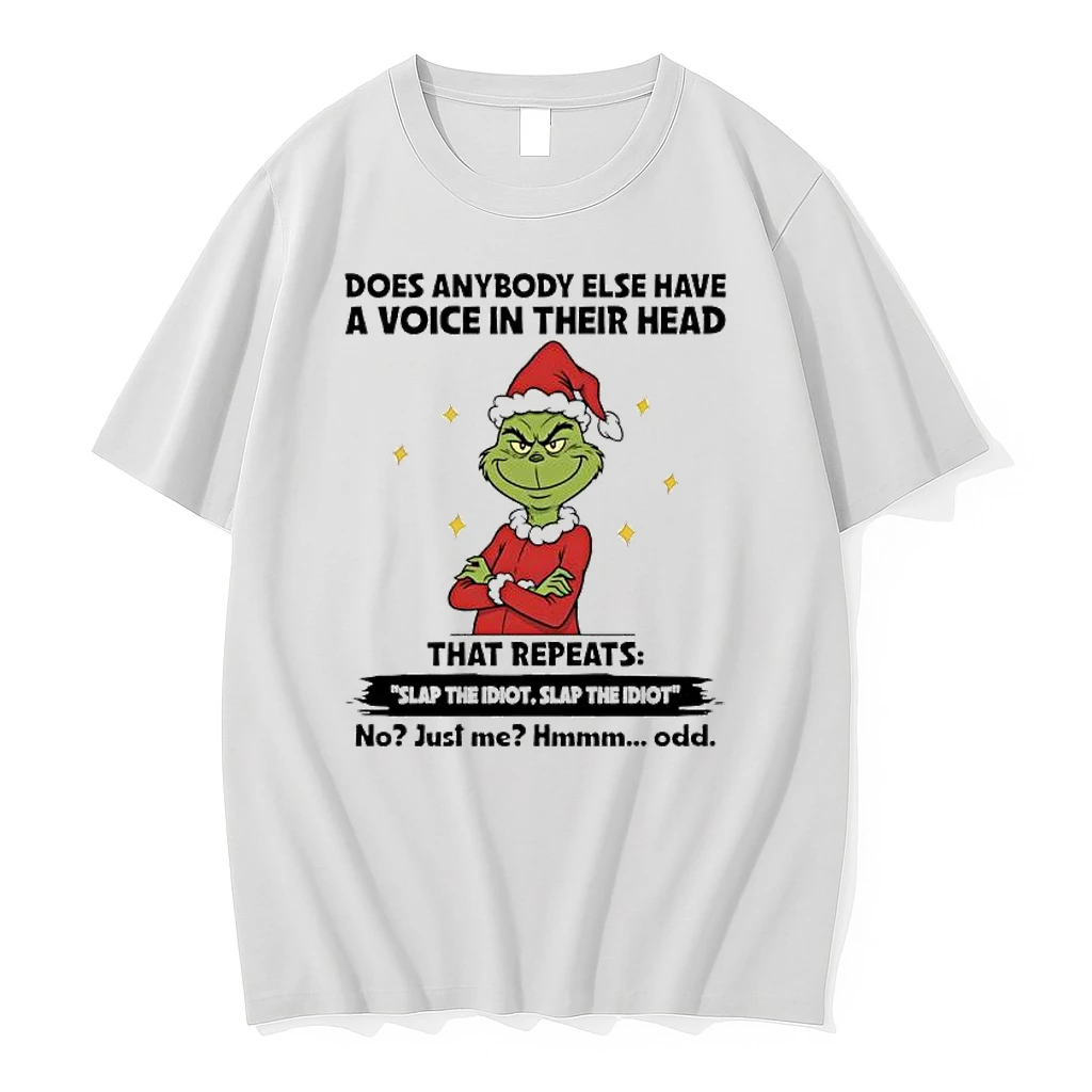 Grinch Christmas 2025 Does Anybody Else Have A Voice In Their Head That Repeats Slap The Idiot Slap The Idiot Shirts