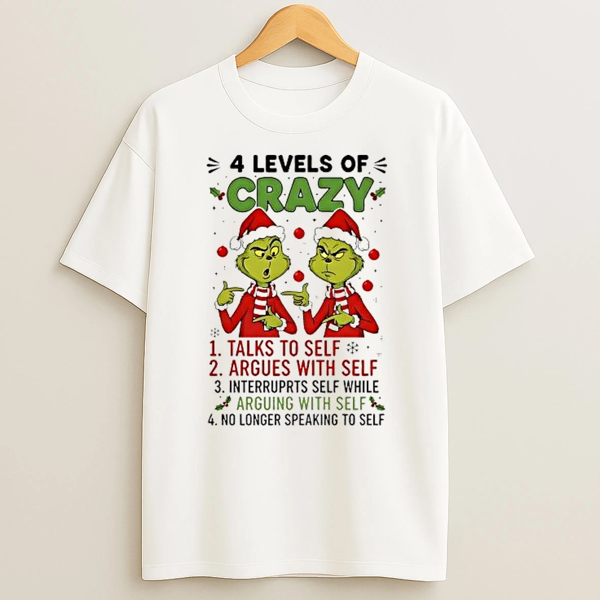 Grinch Christmas 4 Levels Of Crazy Shirts