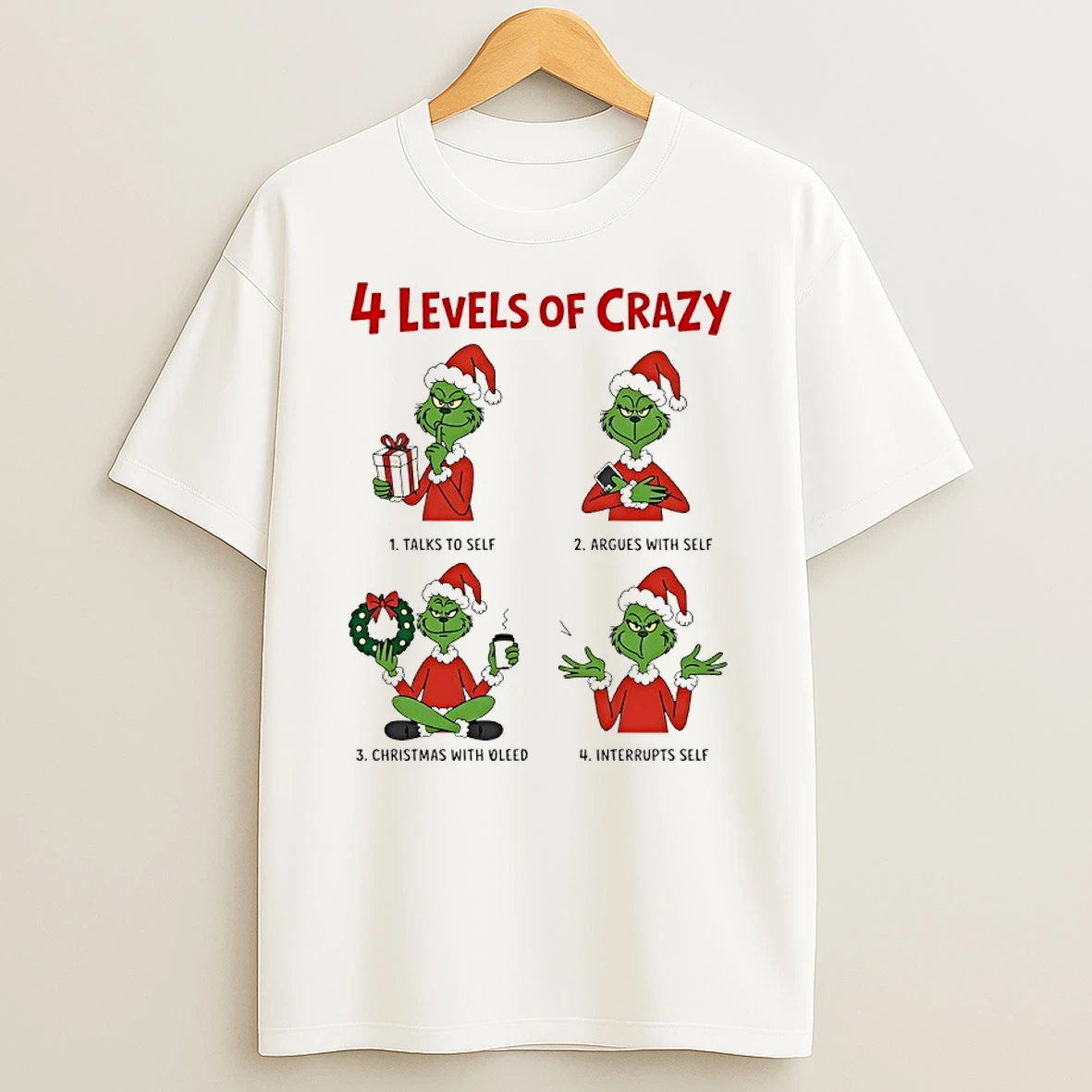 Grinch Christmas 4 Levels Of Crazy Talks To Self Interrupts Self Shirts