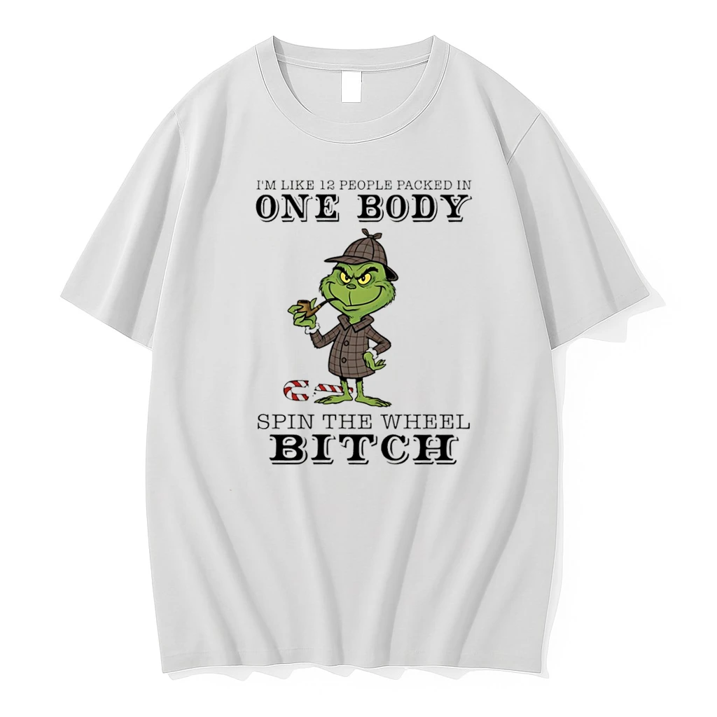 Grinch Christmas Cigar Im Like 12 People Packed In One Body Spin The Wheel Bitch Shirts