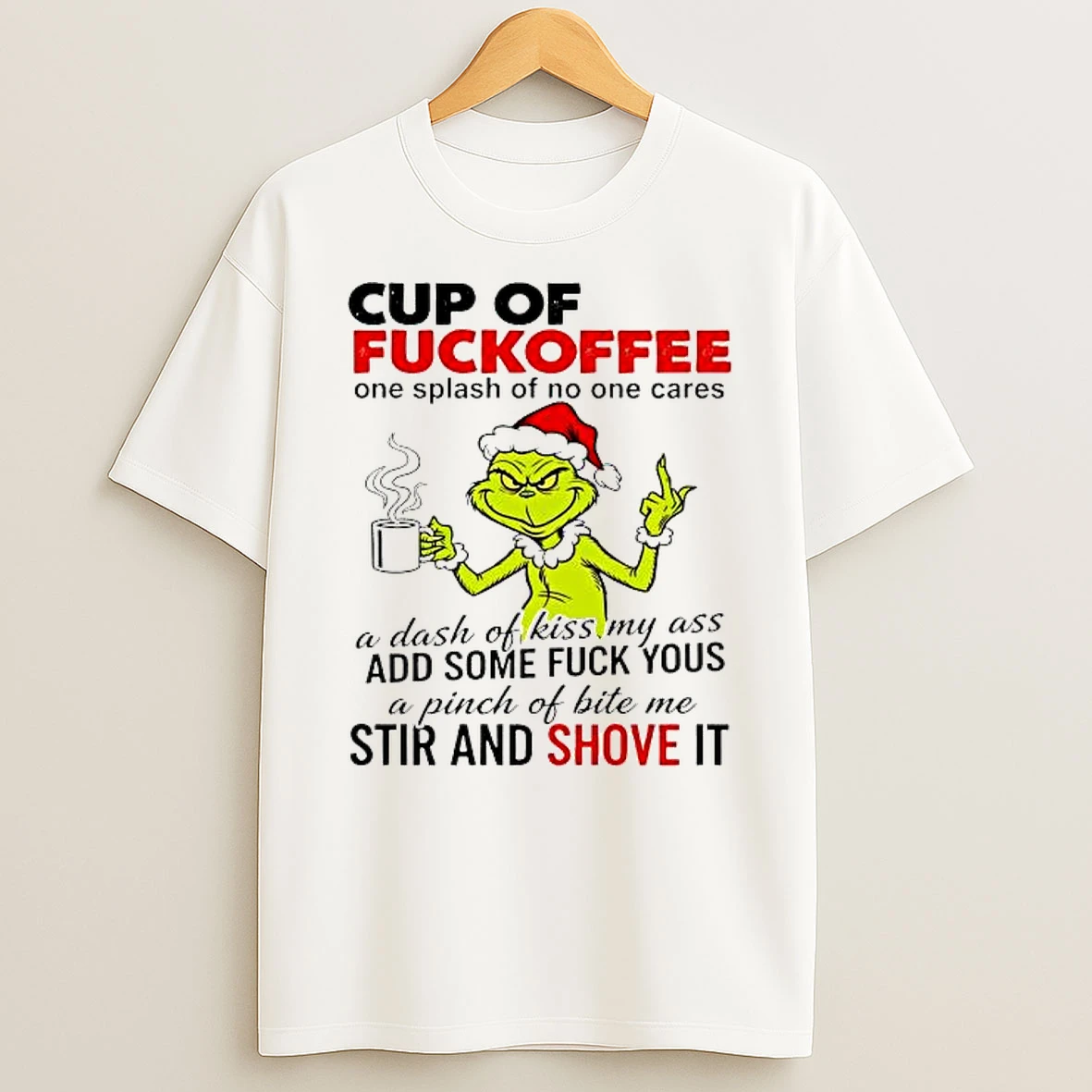 Grinch Christmas Cup Of Fuckoffee Shirts