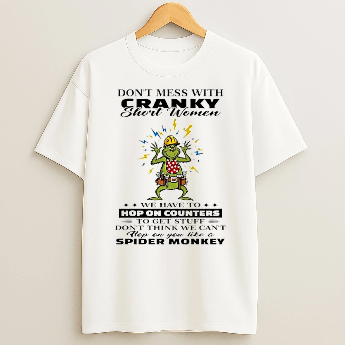 Grinch Christmas Dont Mess With Cranky Short Women Shirts