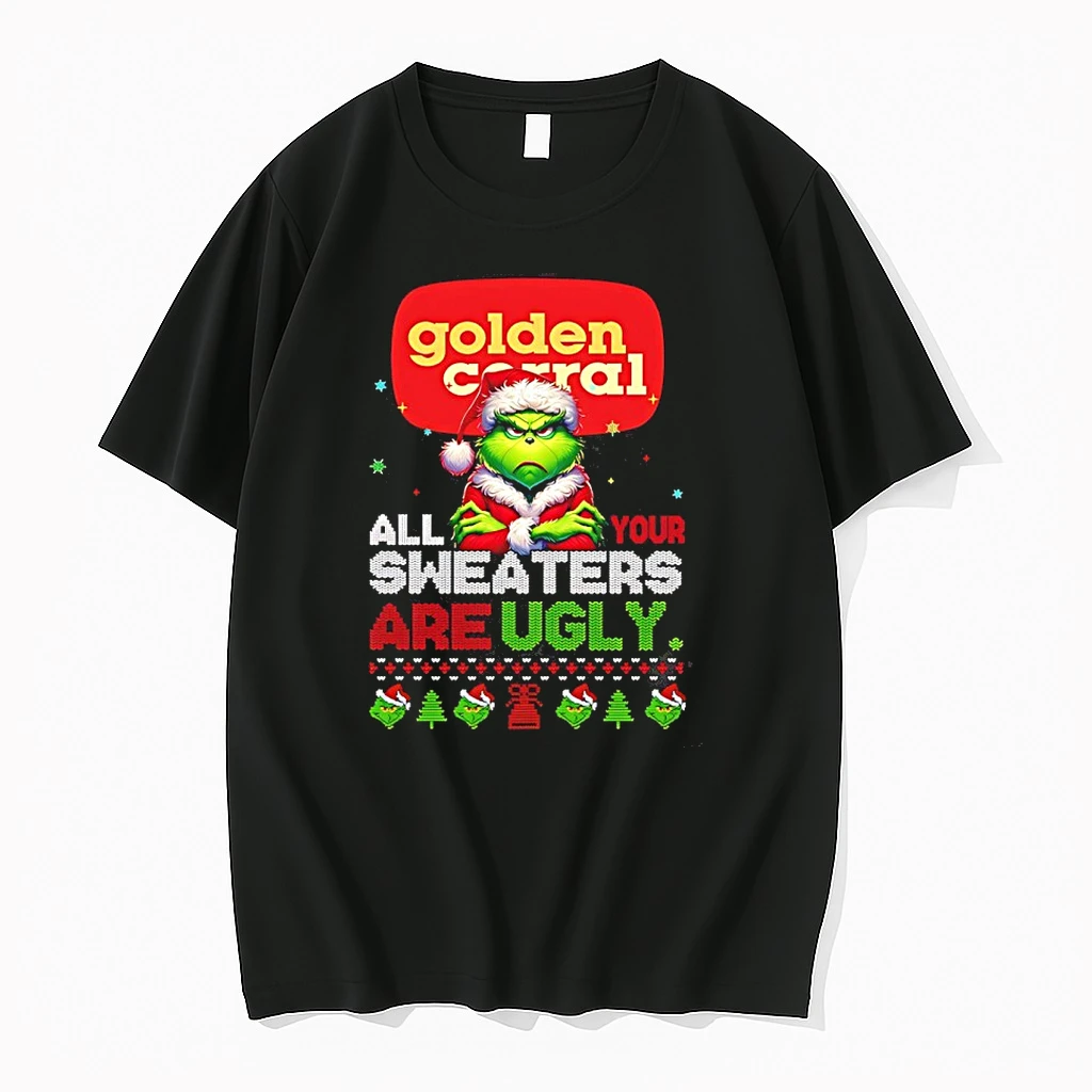 Grinch Christmas Golden Corral All Your Sweaters Are Ugly Shirts