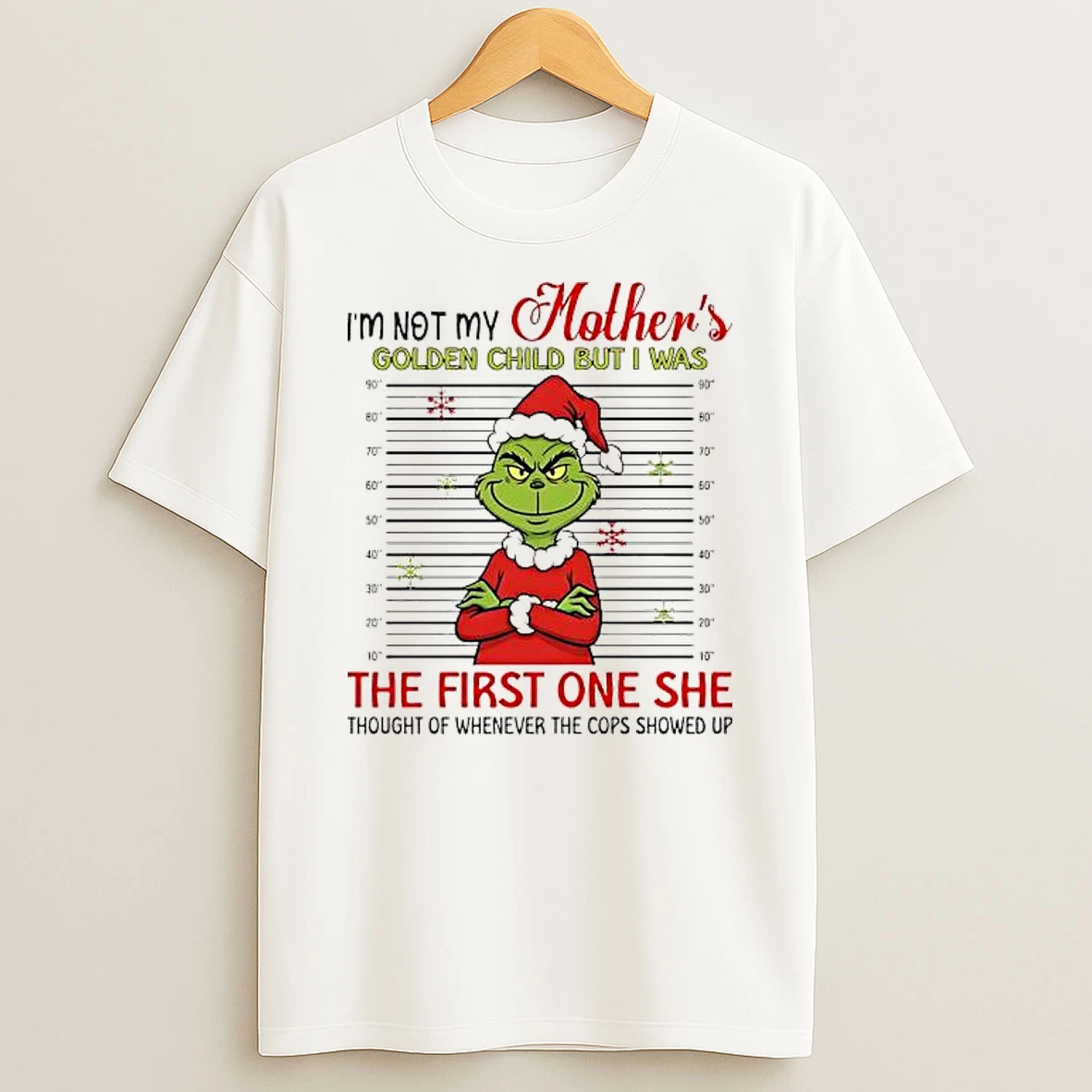 Grinch Christmas I Am Not My Mothers Shirts