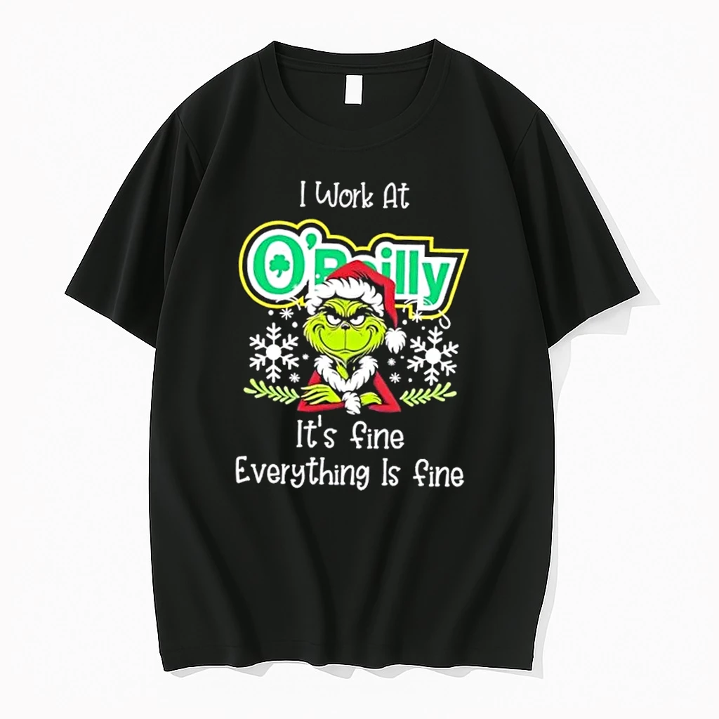 Grinch Christmas I Work At Oreilly Auto Parts Its Fine Everything Is Fine Shirts