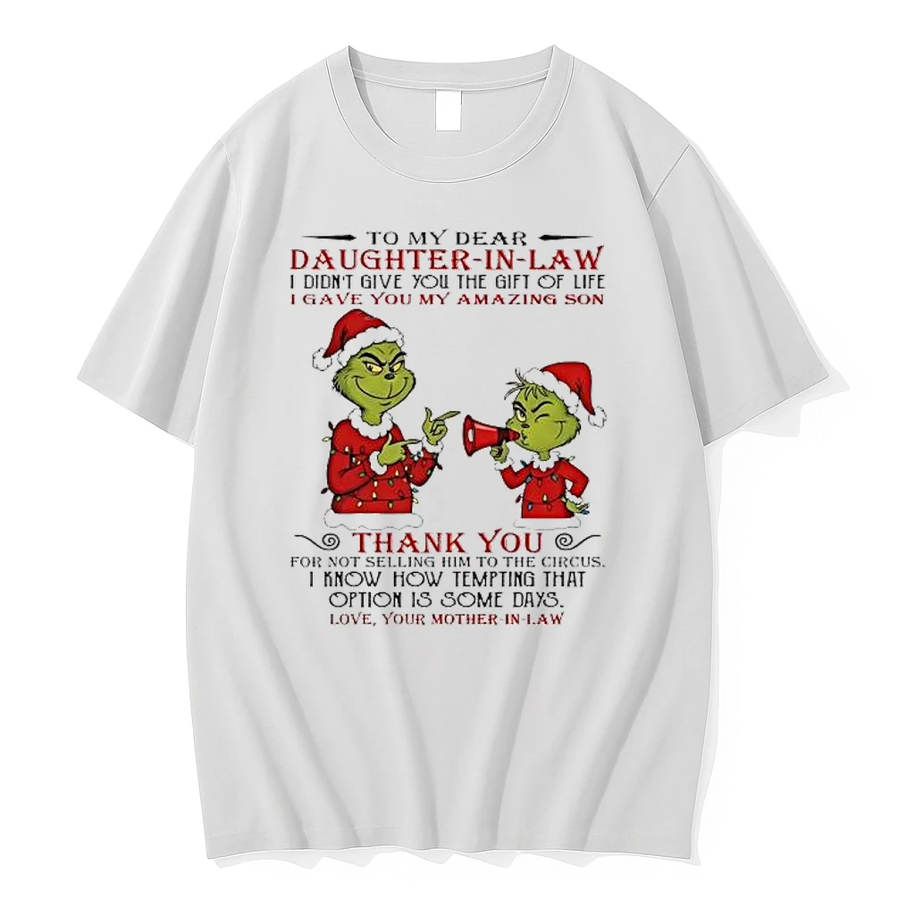Grinch Christmas To My Dear Daughterinlaw Idiontgive You The Giftoflife Igave You My Amazing Son Shirts