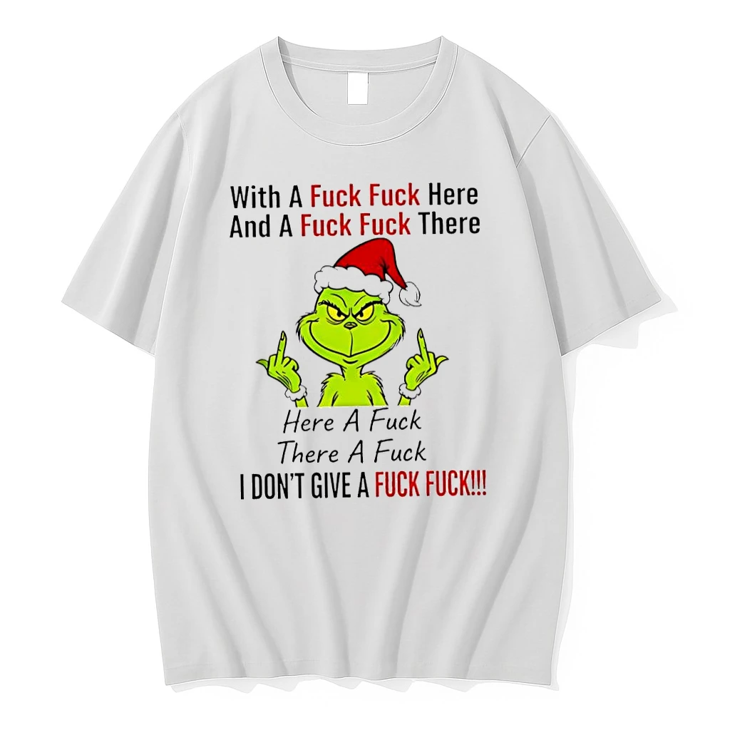 Grinch Christmas With A Fuck Fuck Here And A Fuck Fuck There Shirts