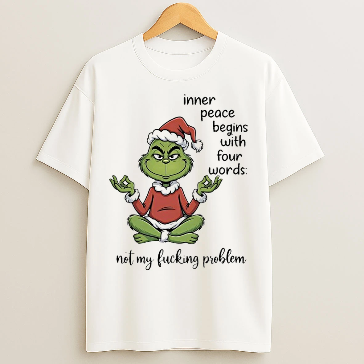 Grinch Christmas Yoga Inner Peace Begins With Your Words Not My Fucking Problem T Shirts