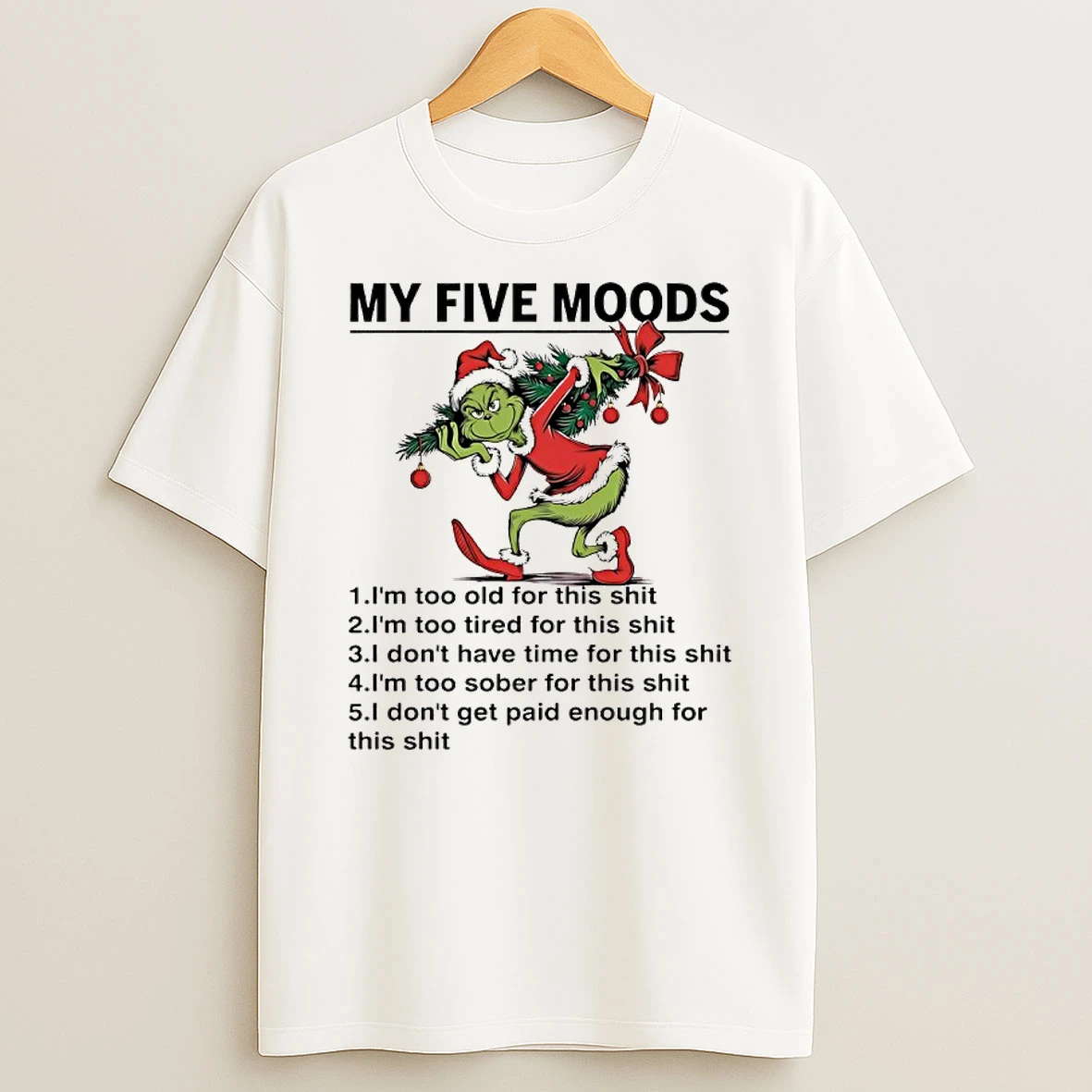Grinch Christmas Decorations My Five Moods Shirts