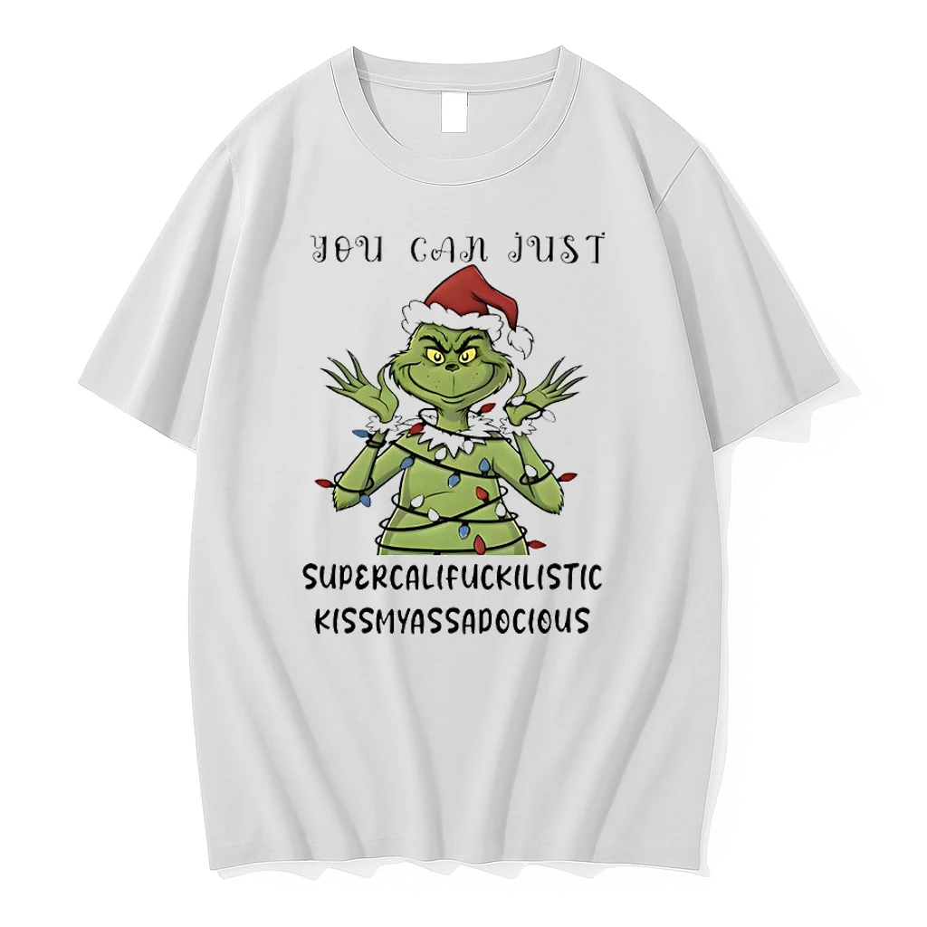 Grinch Christmas Light You Can Just Supercalifuckilistic Kismyassapocious Shirts
