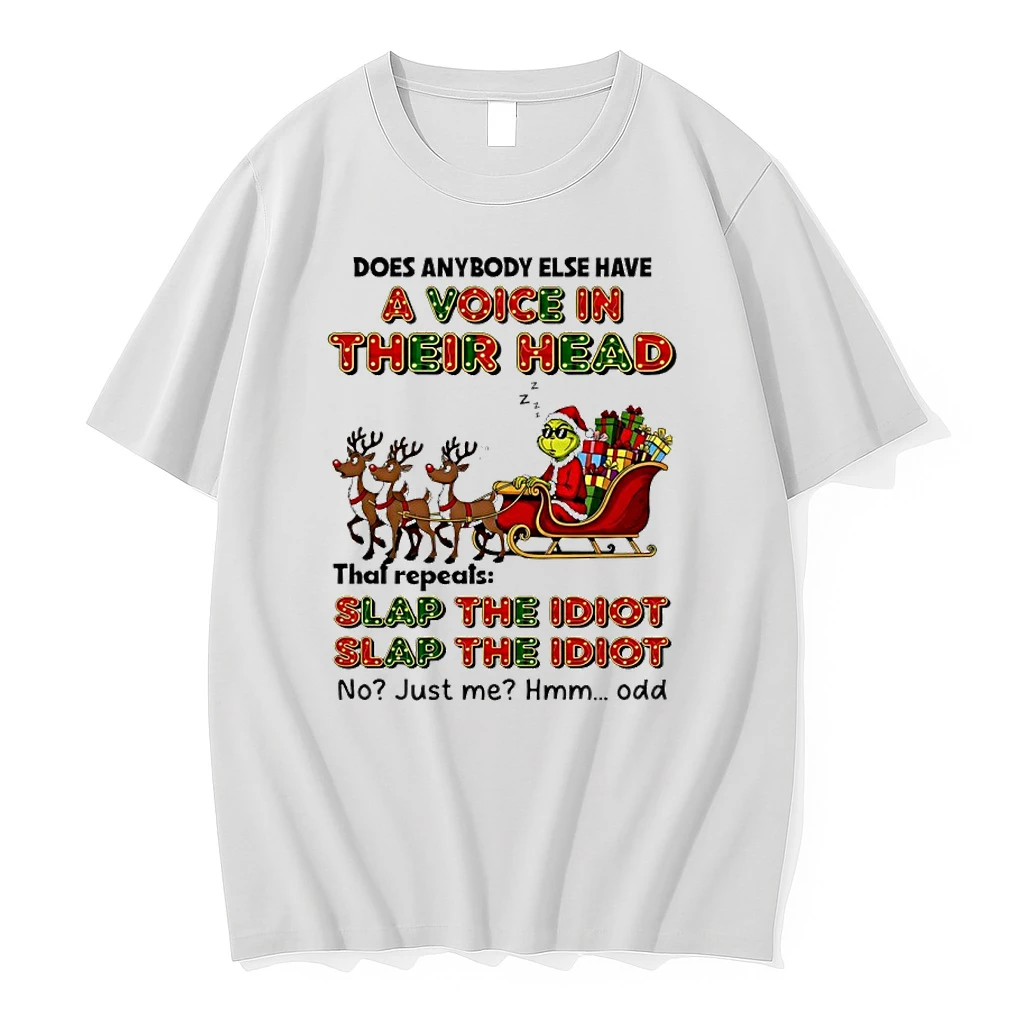 Grinch Christmas Sleigh Does Anybody Else Have A Voice In Their Head Slap The Idiot Shirts
