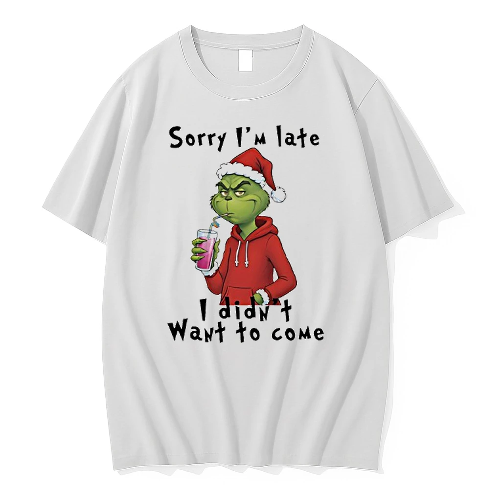 Grinch Christmas Sorry Im Late I Didnt Want To Come Shirts