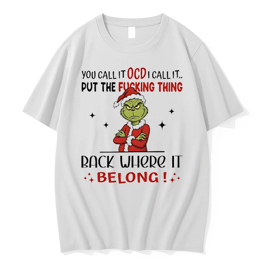 Grinch Christmas You Call It Ocd I Call It Put The Fucking Thing Back Where It Belong Shirts