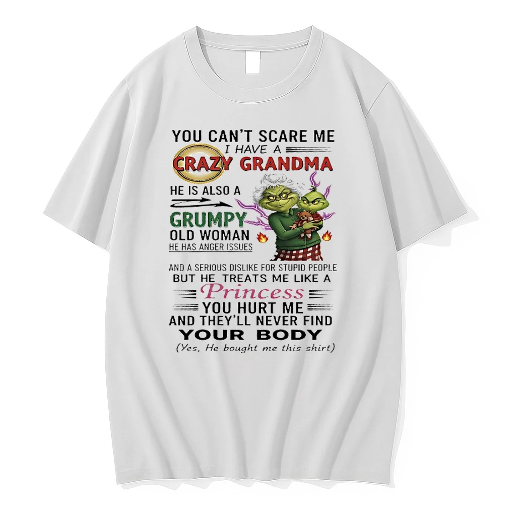 Grinch Christmas You Cant Scare Me I Have A Crazy Grandma Shirts