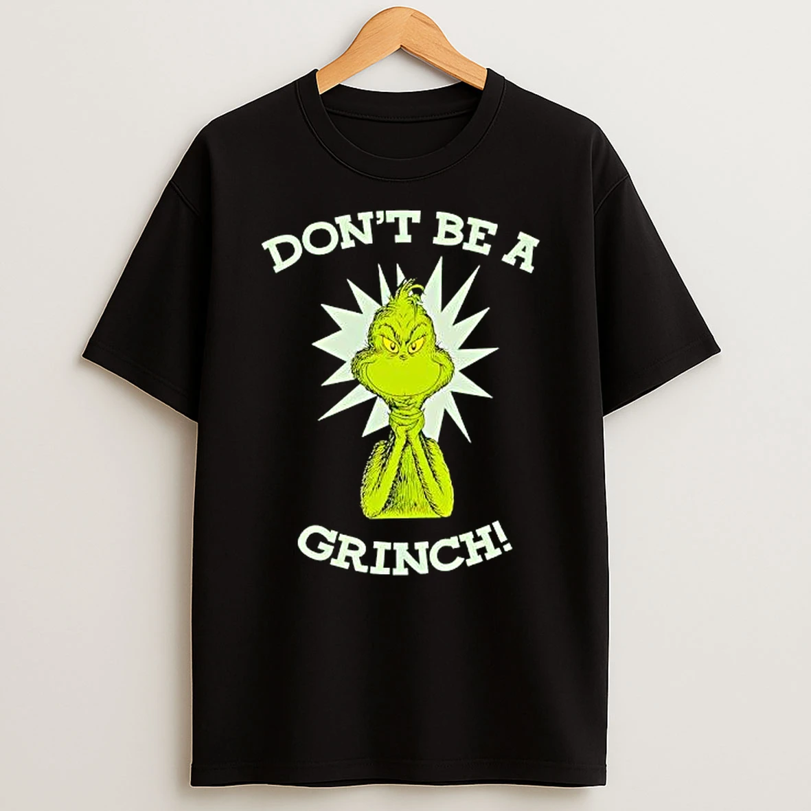 Grinch Dont Be A Grinch 2025 Shirts