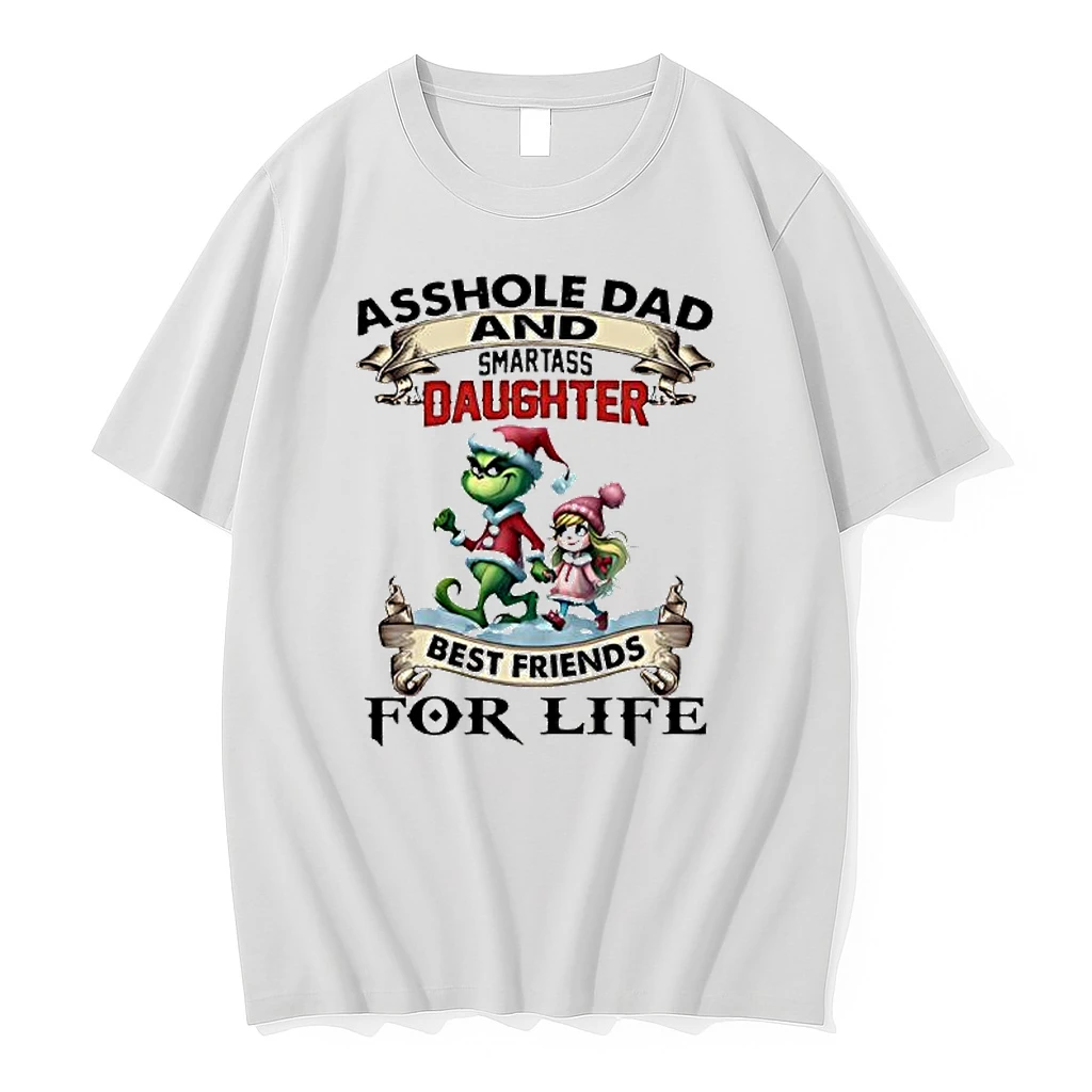 Grinch Dr Seuss Asshole Dad Smartass Daughter Friends For Life Best Shirts