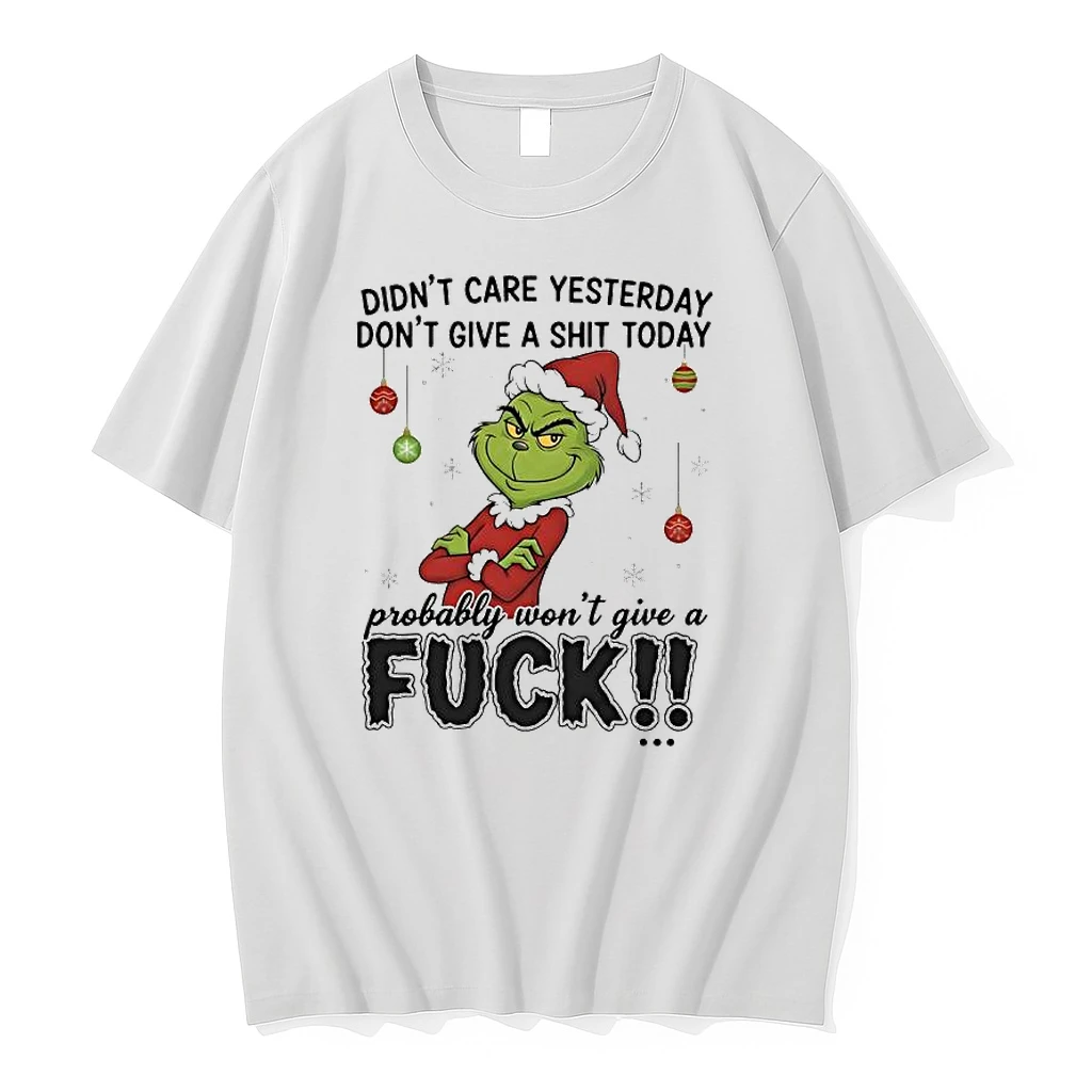 Grinch Dr Seuss Didnt Care Yesterday Dont Give A Shit Today Probably Wont Give A Fuck Shirts