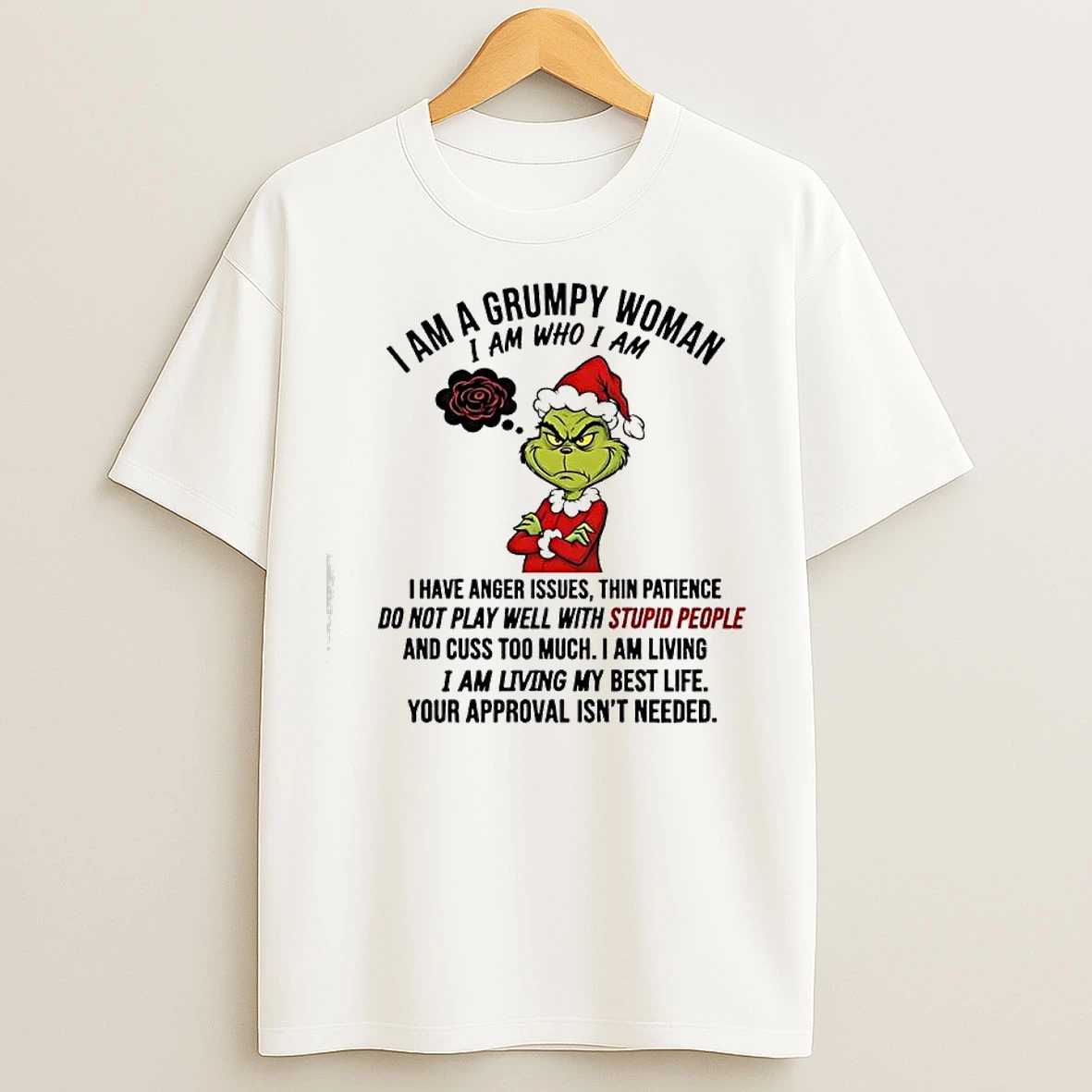 Grinch Dr Seuss I Am A Grumpy Woman I Am Who I Am T Shirts