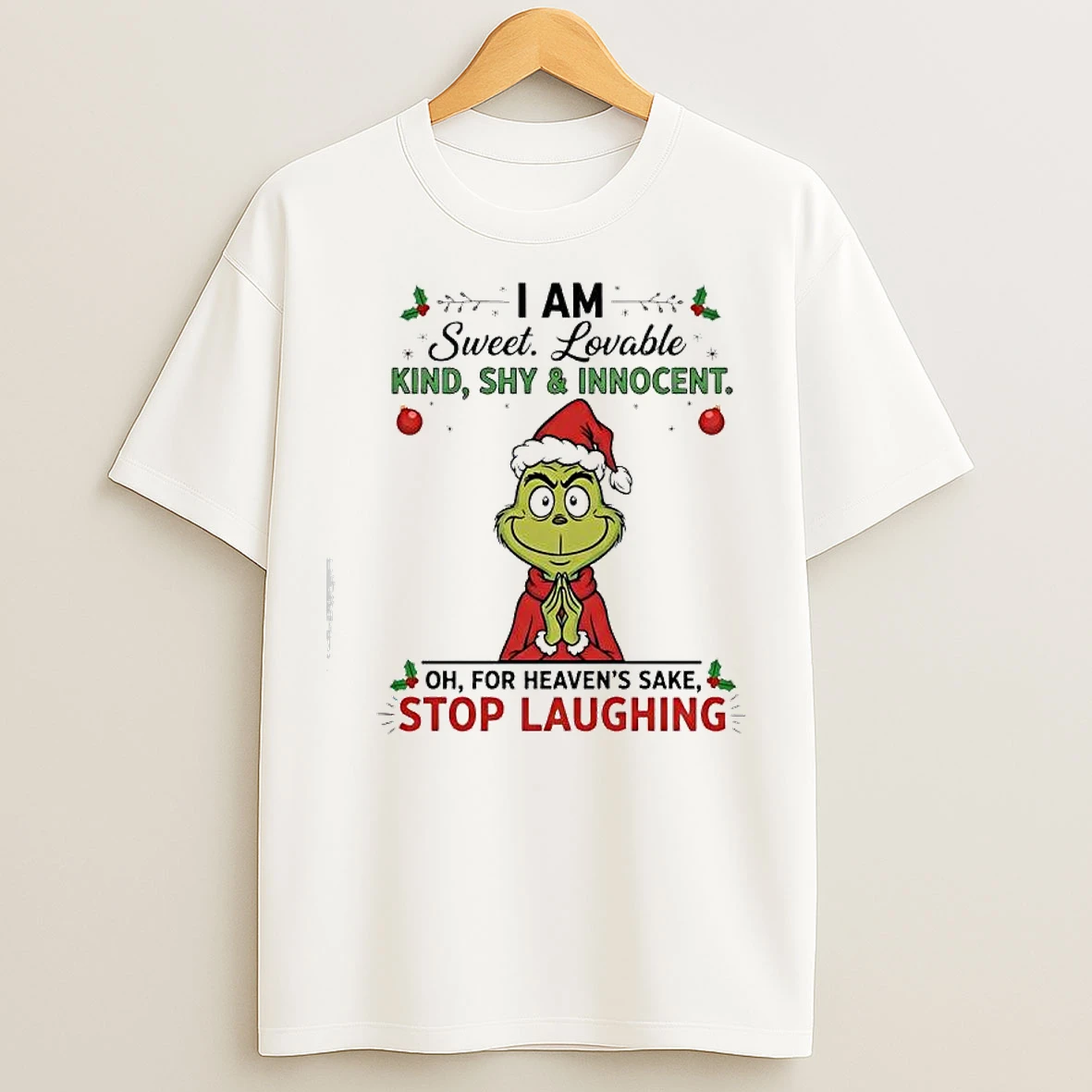 Grinch Dr Seuss I Am Sweet Lovable Kind Shy Innocent T Shirts