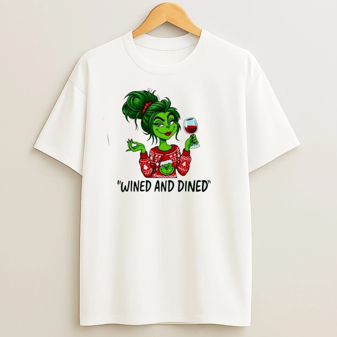 Grinch Girl Wined And Dined T Shirts