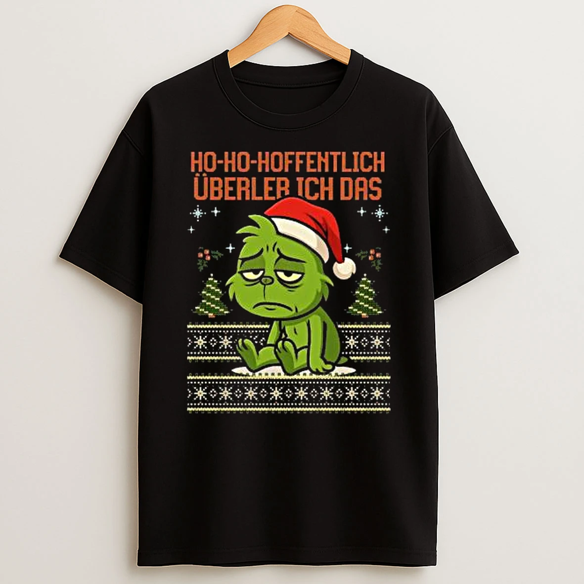 Grinch Ho Ho Hofntlich Uberler Ich Das Ugly Christmas Shirts