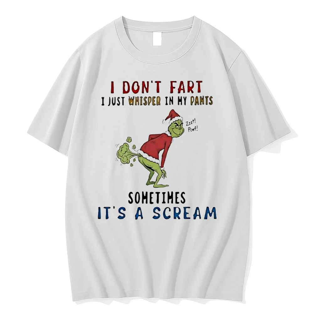 Grinch I Dont Fart I Just Whisper In My Pants Shirts