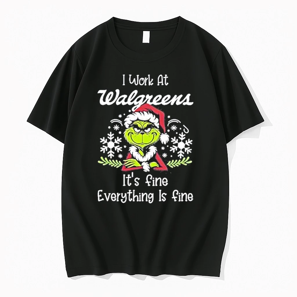 Grinch I Work At Walgreens Its Fine Everything Is Fine Christmas Shirts