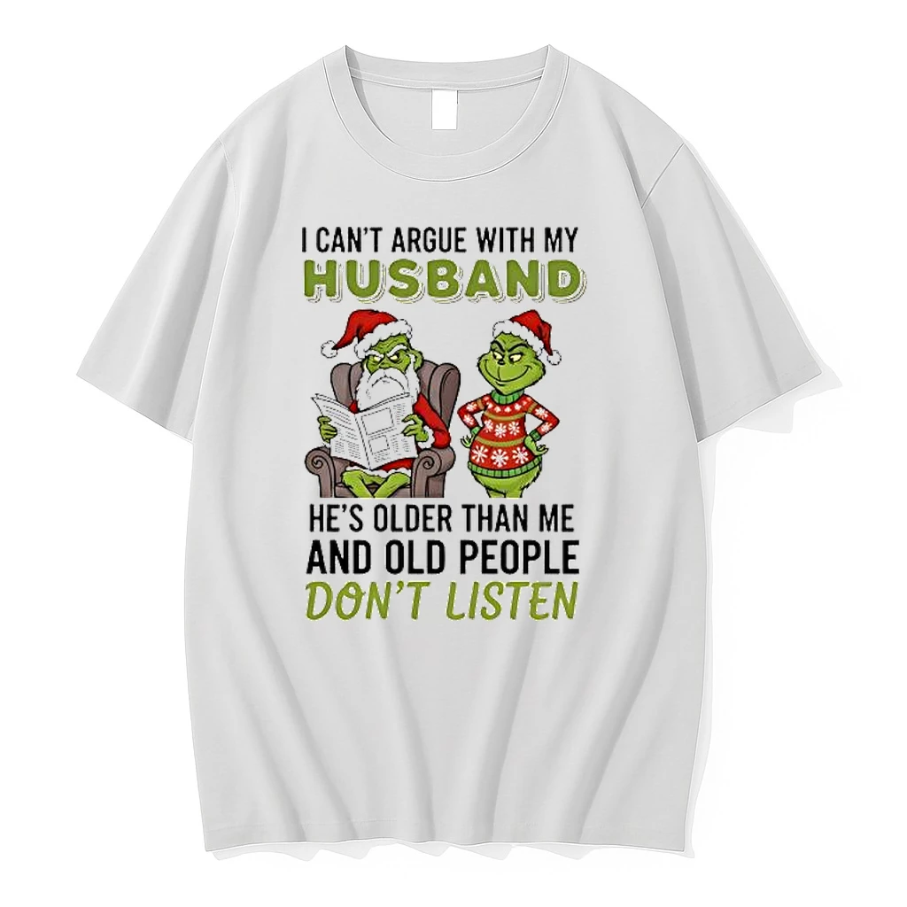 Grinch I Cant Argue With Grandma Shes Older Than Me And Old People Dont Listen Shirts