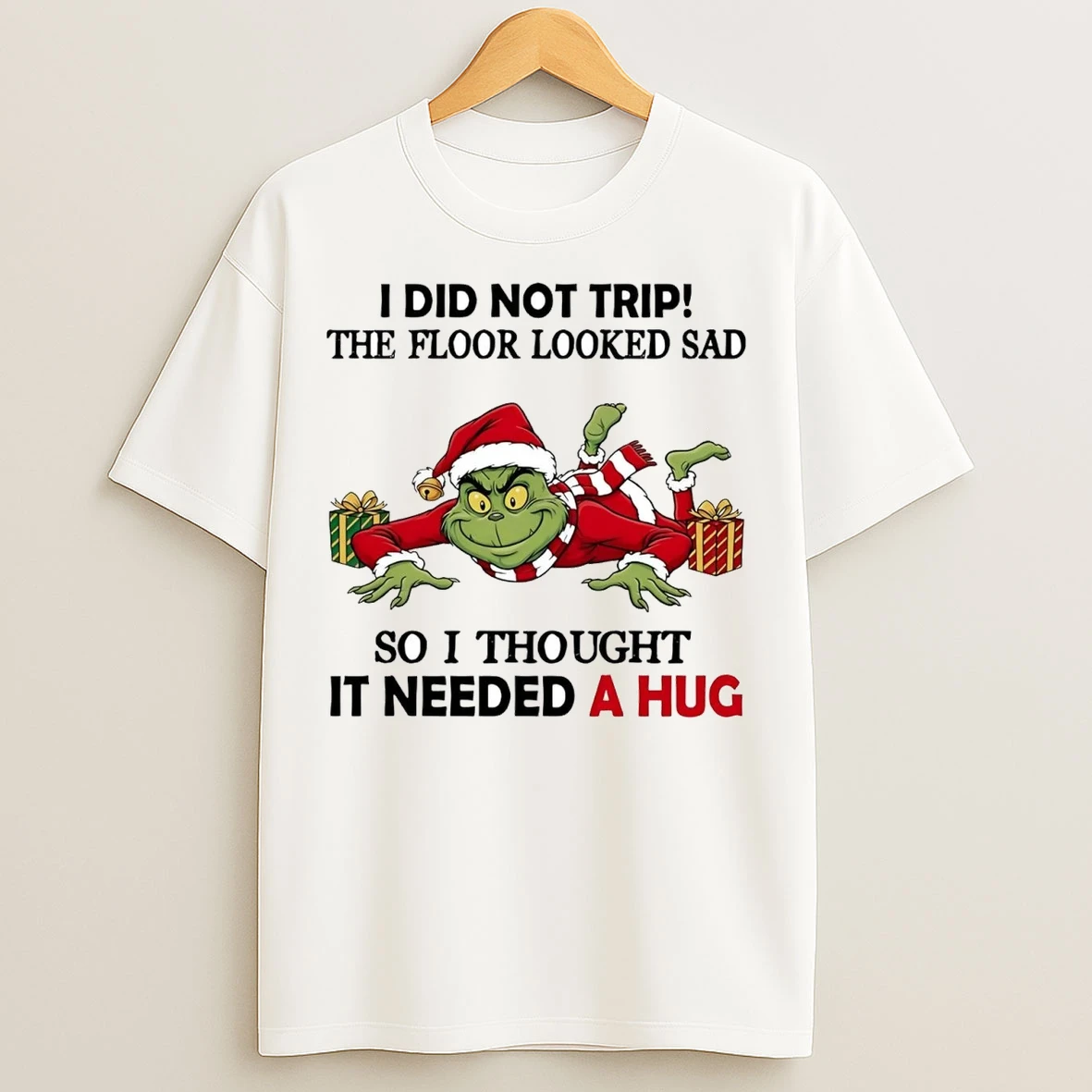 Grinch I Did Not Trip The Floor Looked Sad Christmas T Shirts