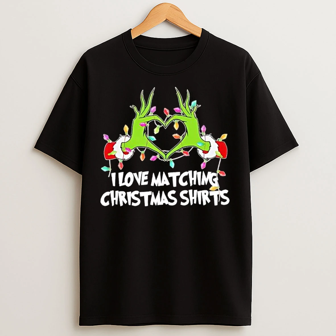 Grinch I Love Matching Christmas T Shirts