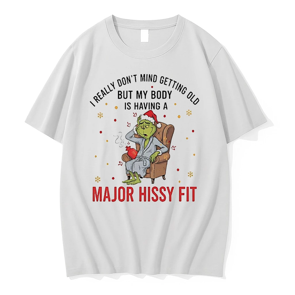 Grinch I Really Dont Mind Getting Old Major Hissy Fit Christmas Shirts