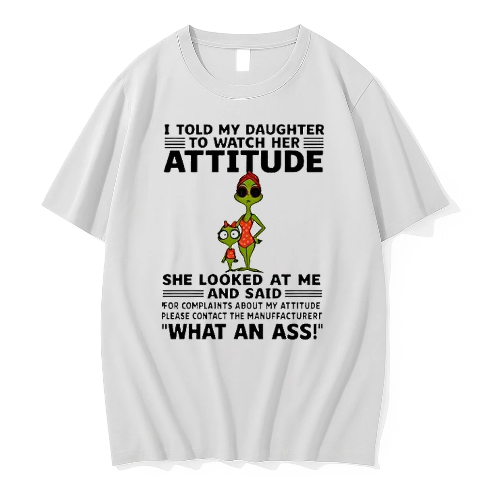 Grinch I Told My Daughter To Watch Her Attitude Shirts