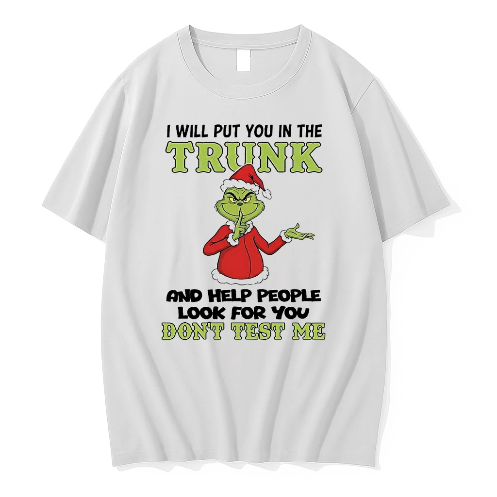 Grinch I Will Put You In The Trunk Dont Test Me Christmas Shirts