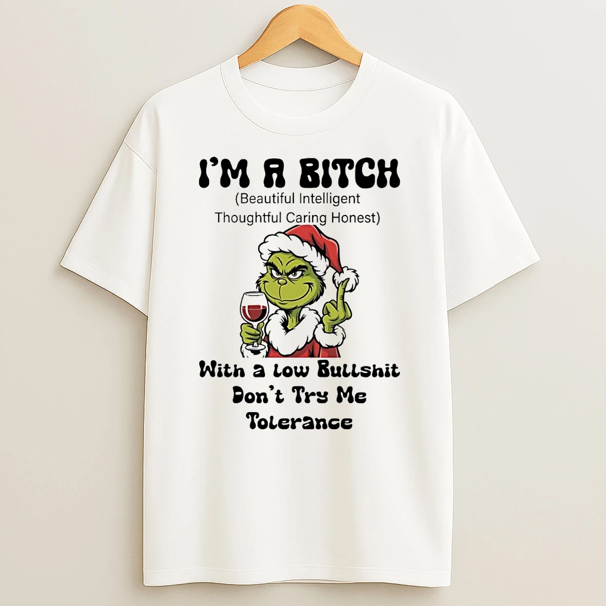 Grinch Im A Bitch With A Low Bullshit Dont Try Me Tolerance Christmas Shirts