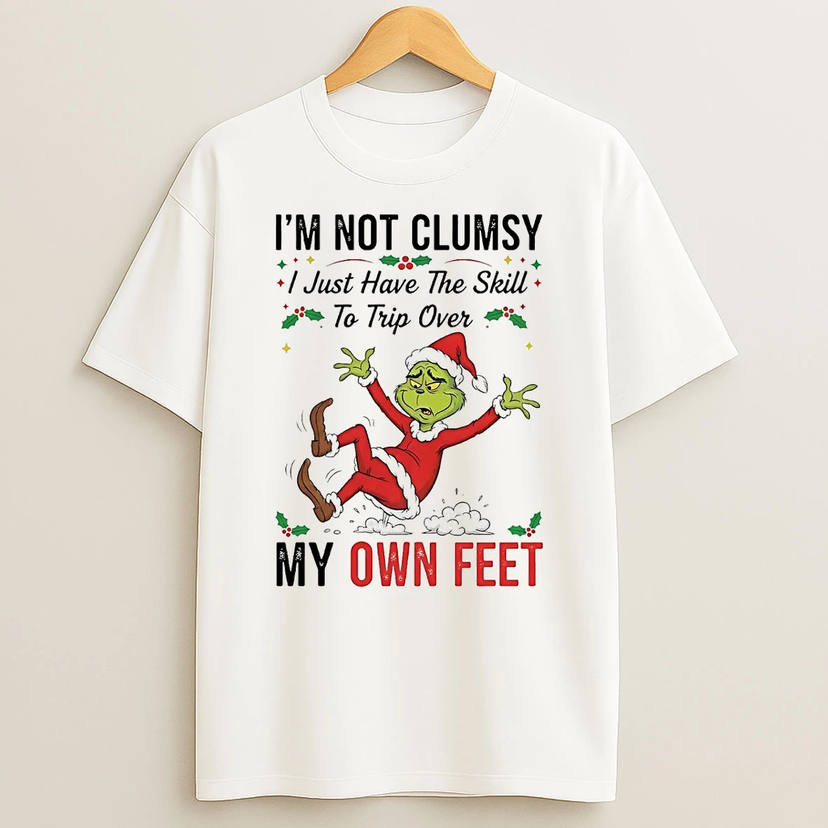 Grinch Im Not Clumsy I Just Have Skill To Trip Own Feet Christmas Shirts