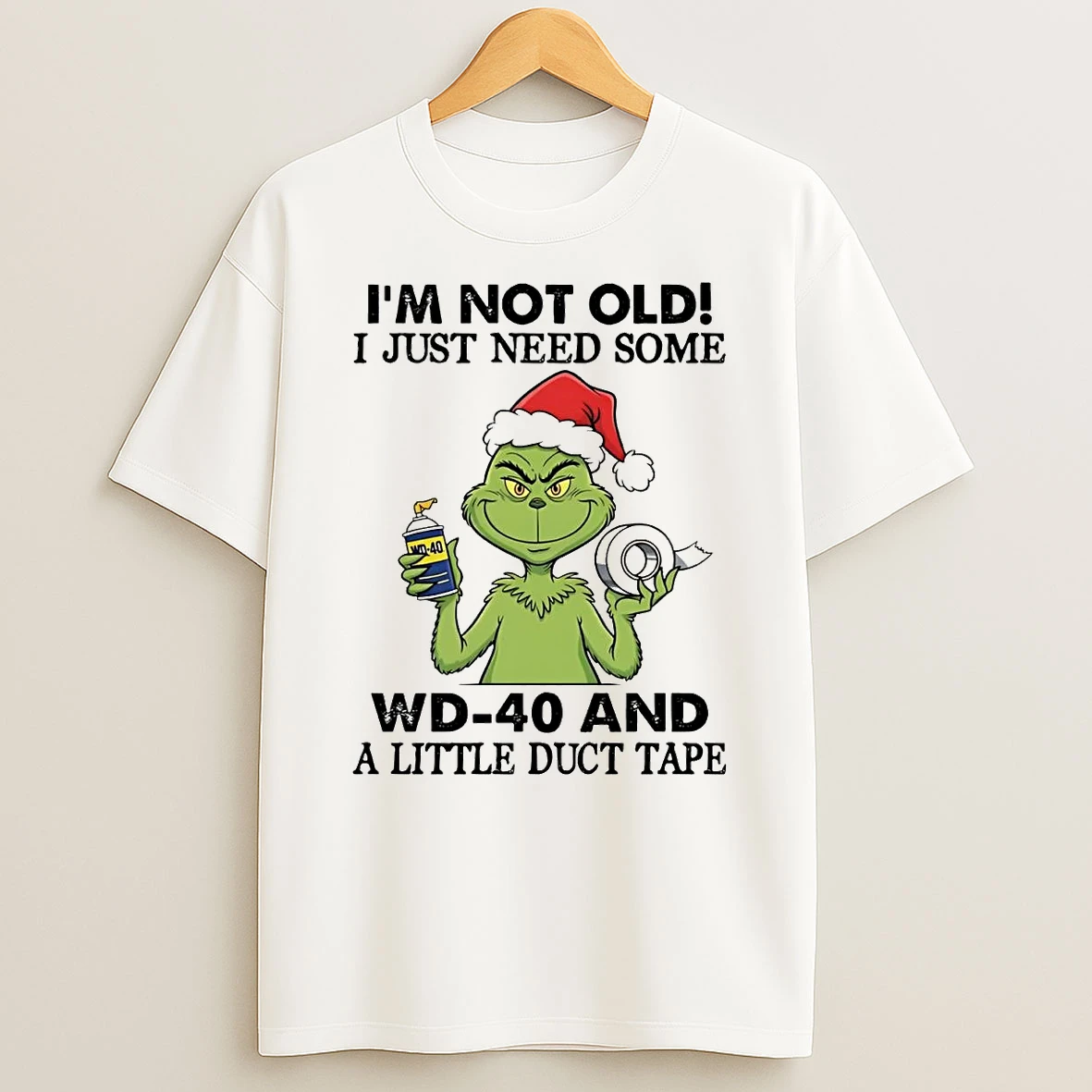 Grinch Im Not Old I Just Need Some Wd 40 Christmas Shirts