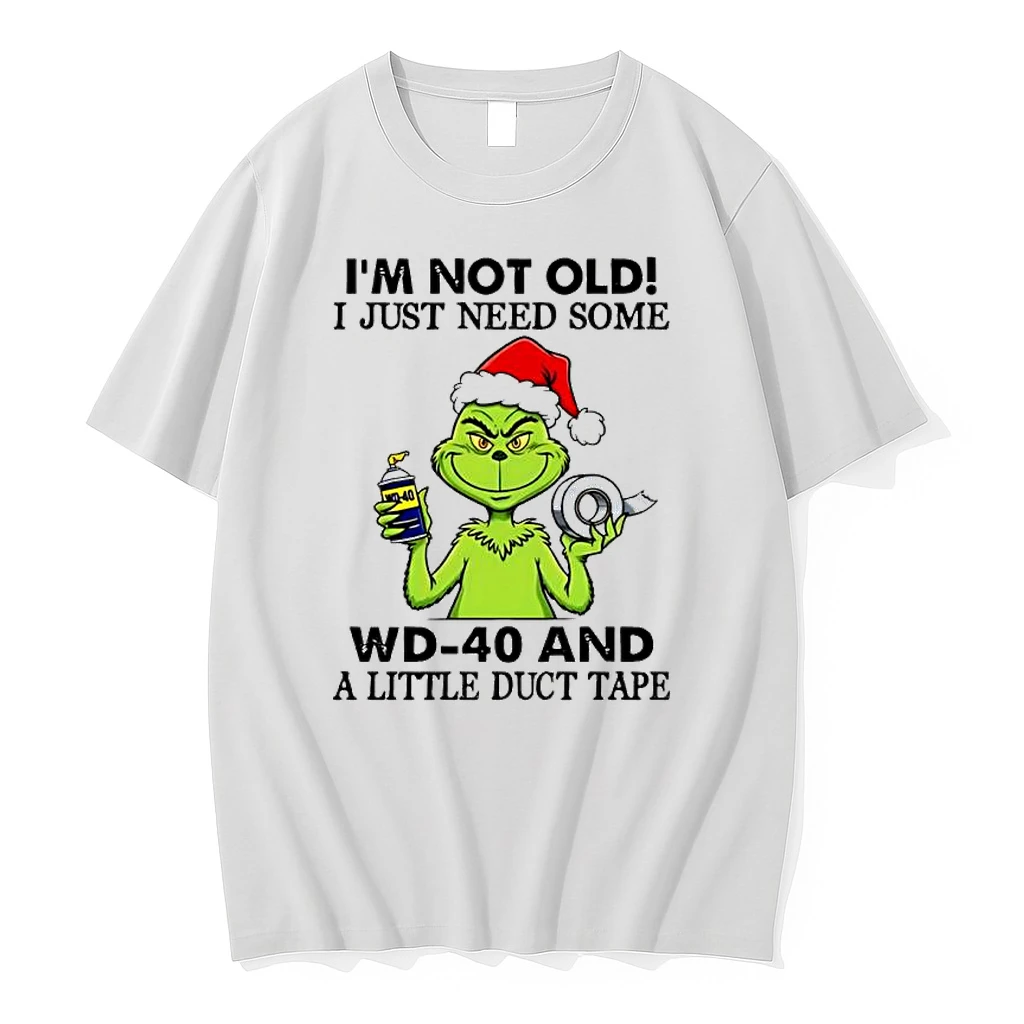 Grinch Im Not Old I Just Need Some Wd 40 And A Little Duct Tape Christmas Shirts