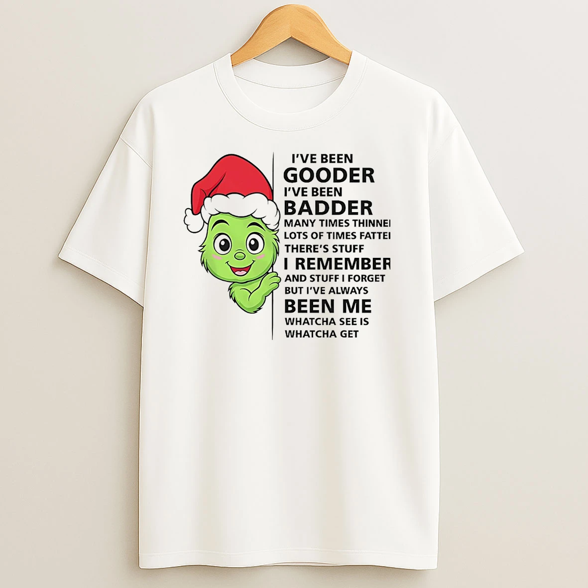 Grinch Ive Been Gooder Ive Been Badder Christmas T Shirts