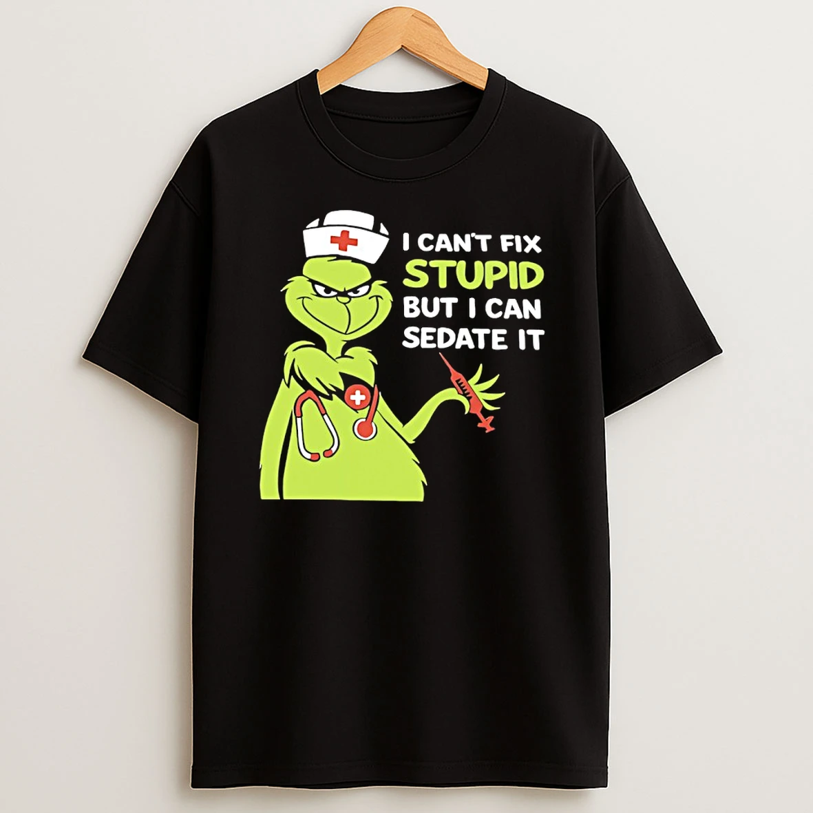 Grinch Nurse I Cant Fix Stupid But I Can Sedate It Shirts