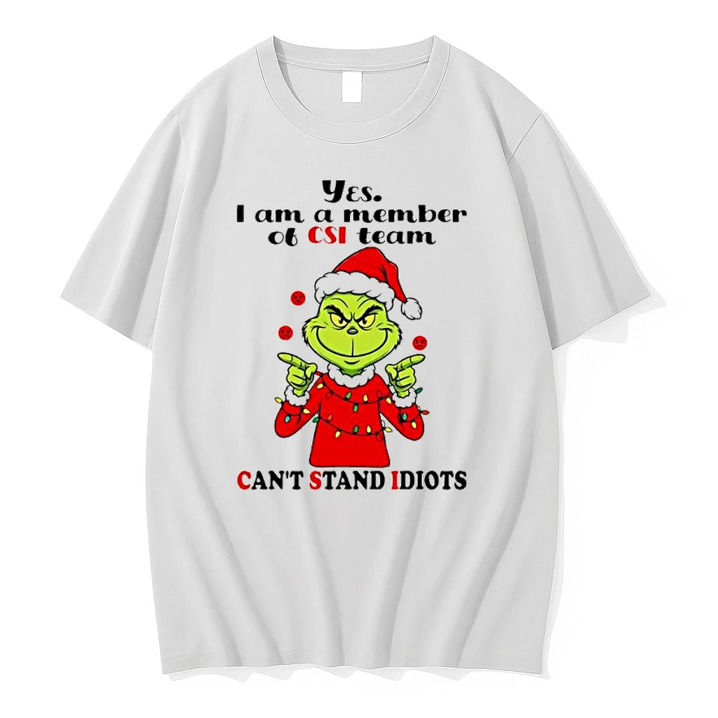 Grinch Santa 2025 Yes I Am A Member Of Csi Team Cant Stand Idiots Shirts