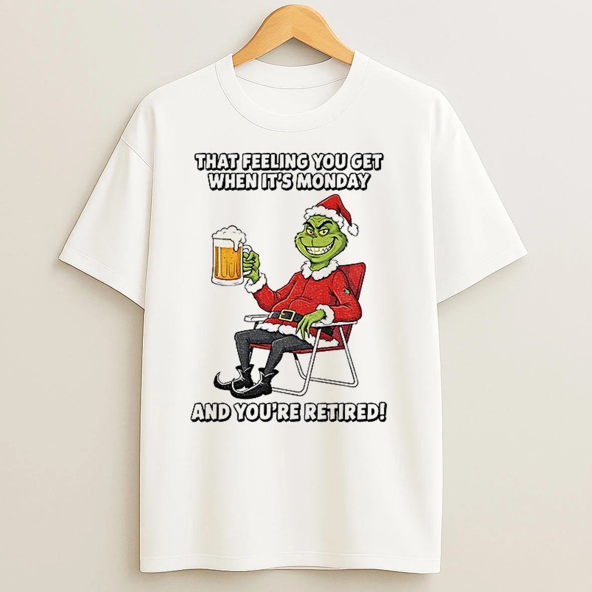 Grinch Santa Claus That Feeling You Get When Its Monday And Youre Retired Christmas T Shirts