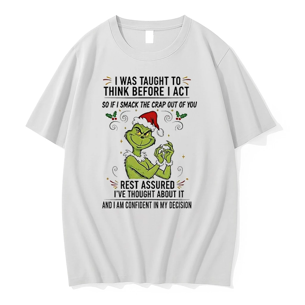 Grinch Santa I Was Taught To Think Before I Act Shirts